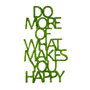 Wallity Do More Of What Makes You Happy Verde